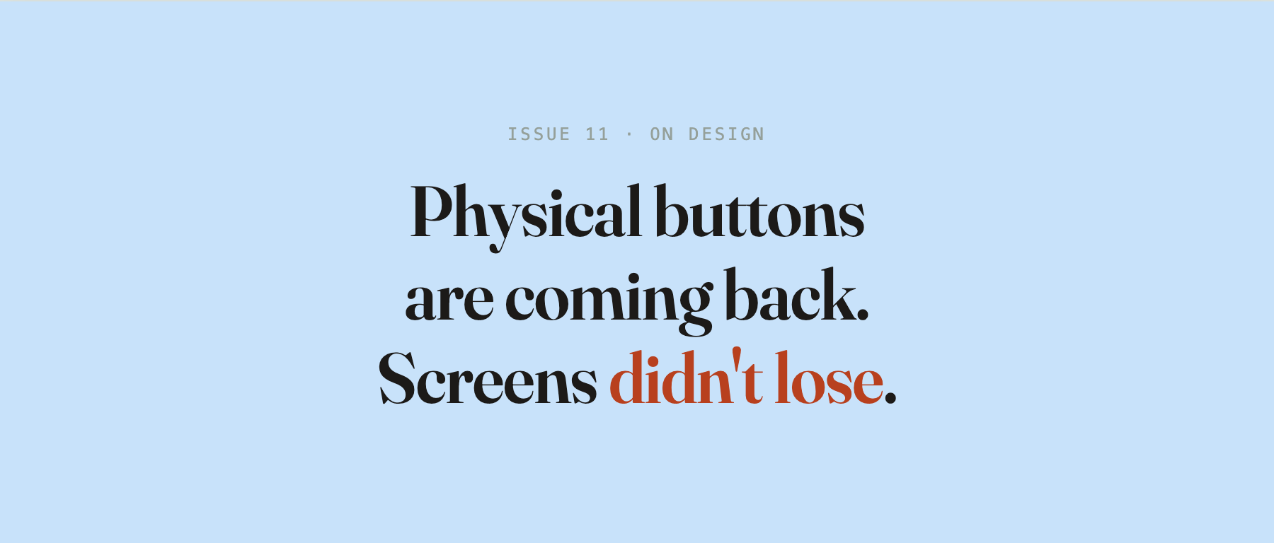 Physical buttons are coming back. Screens didn't lose.